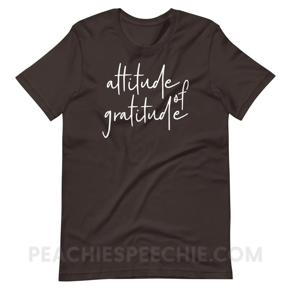 Attitude of Gratitude Premium Soft Tee - Brown / S - T-Shirt peachiespeechie.com