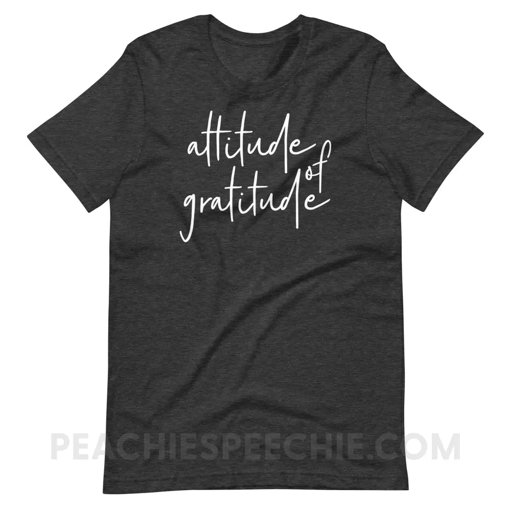 Attitude of Gratitude Premium Soft Tee - Dark Grey Heather / S - T-Shirt peachiespeechie.com