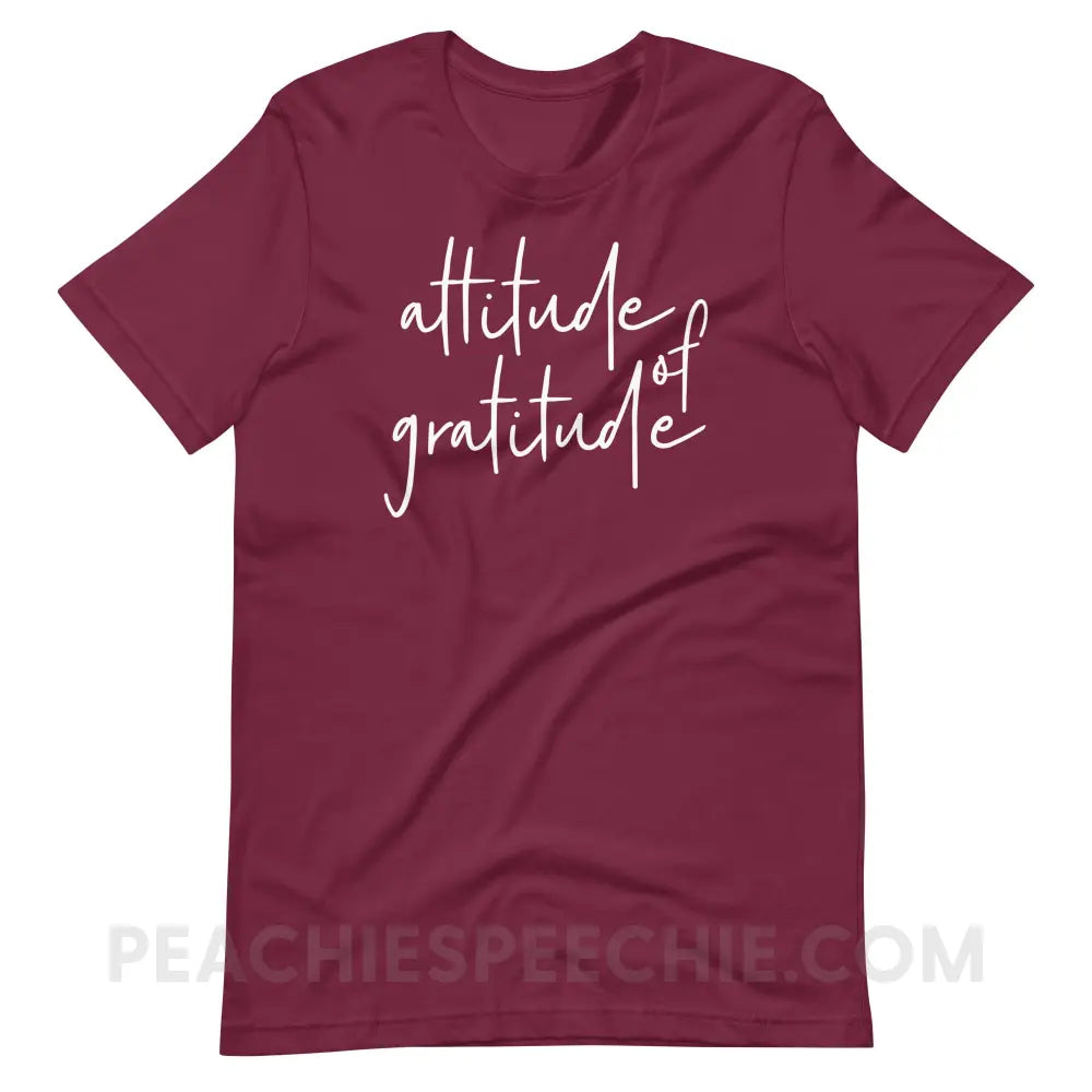 Attitude of Gratitude Premium Soft Tee - Maroon / S - T-Shirt peachiespeechie.com