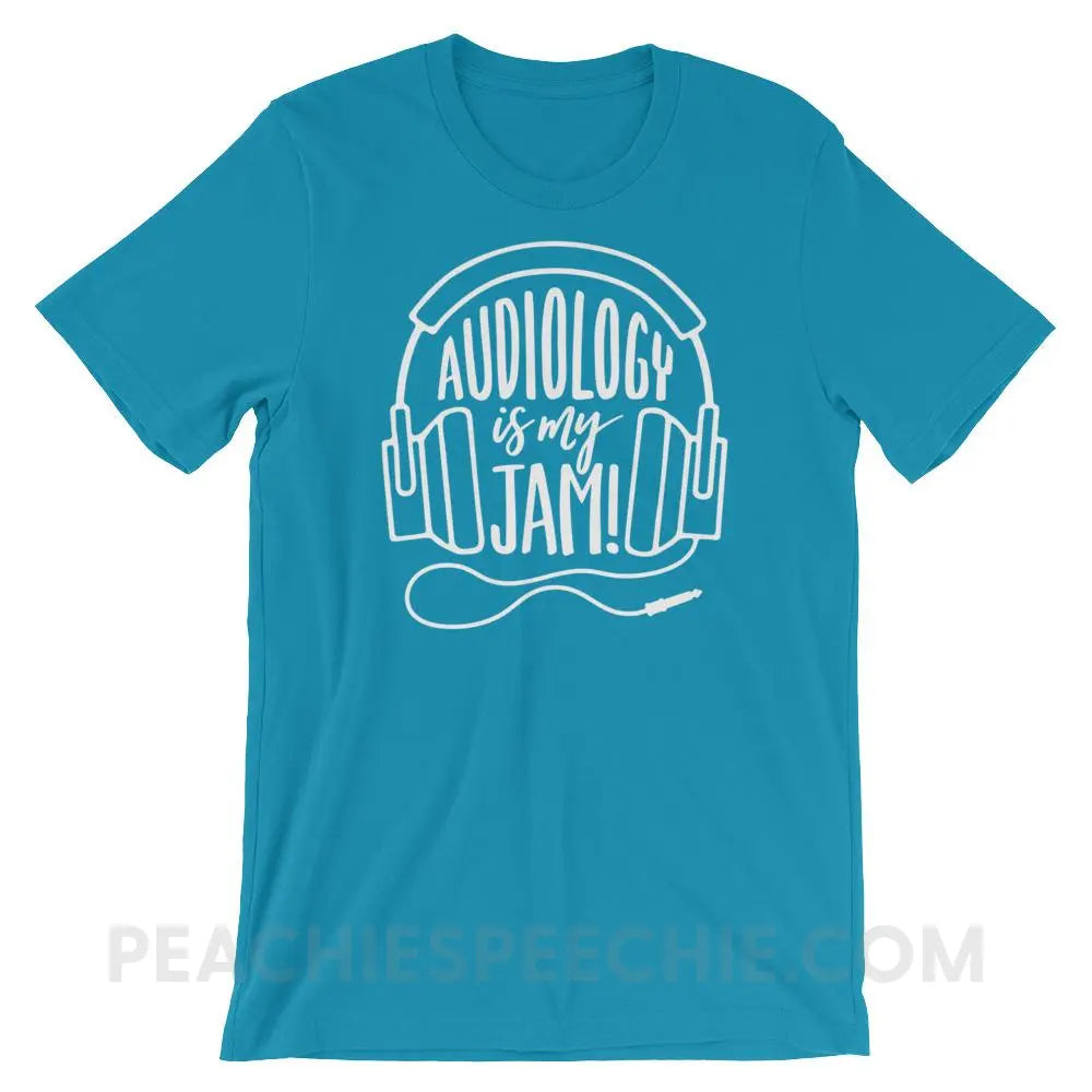 Audiology Is My Jam Premium Soft Tee - Aqua / S - T-Shirts & Tops peachiespeechie.com