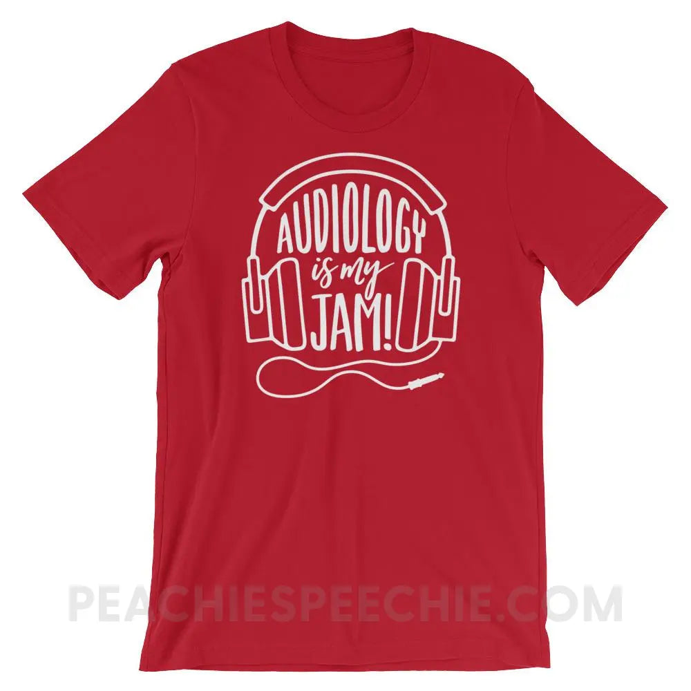 Audiology Is My Jam Premium Soft Tee - Red / S - T-Shirts & Tops peachiespeechie.com