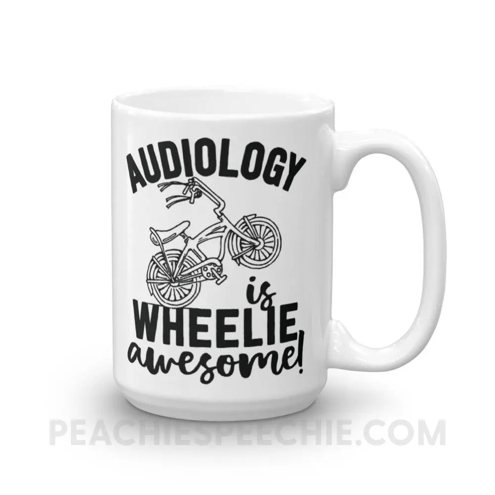 Audiology is Wheelie Awesome Coffee Mug - 15oz - Mugs peachiespeechie.com