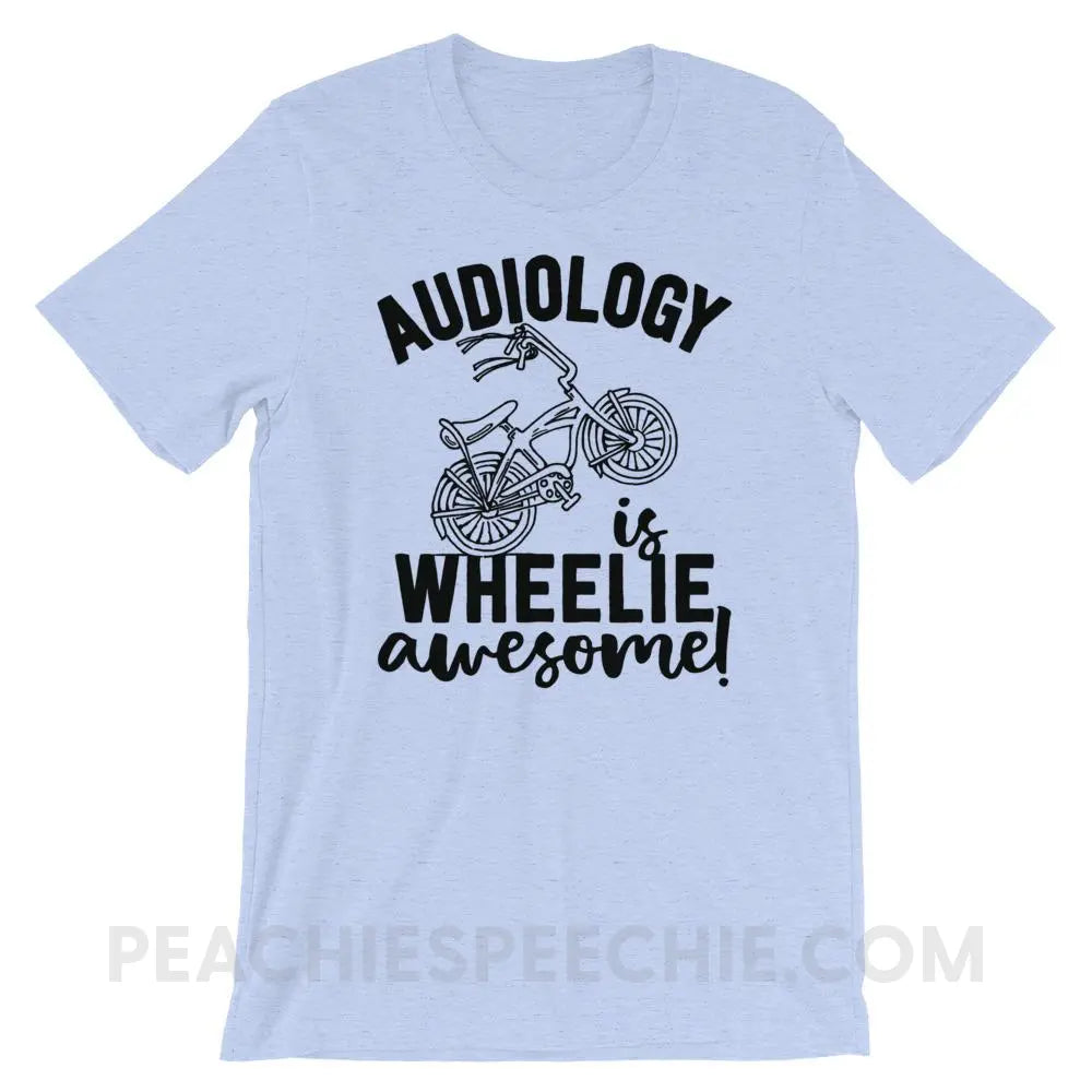 Audiology is Wheelie Awesome Premium Soft Tee - Heather Blue / S - T-Shirts & Tops peachiespeechie.com