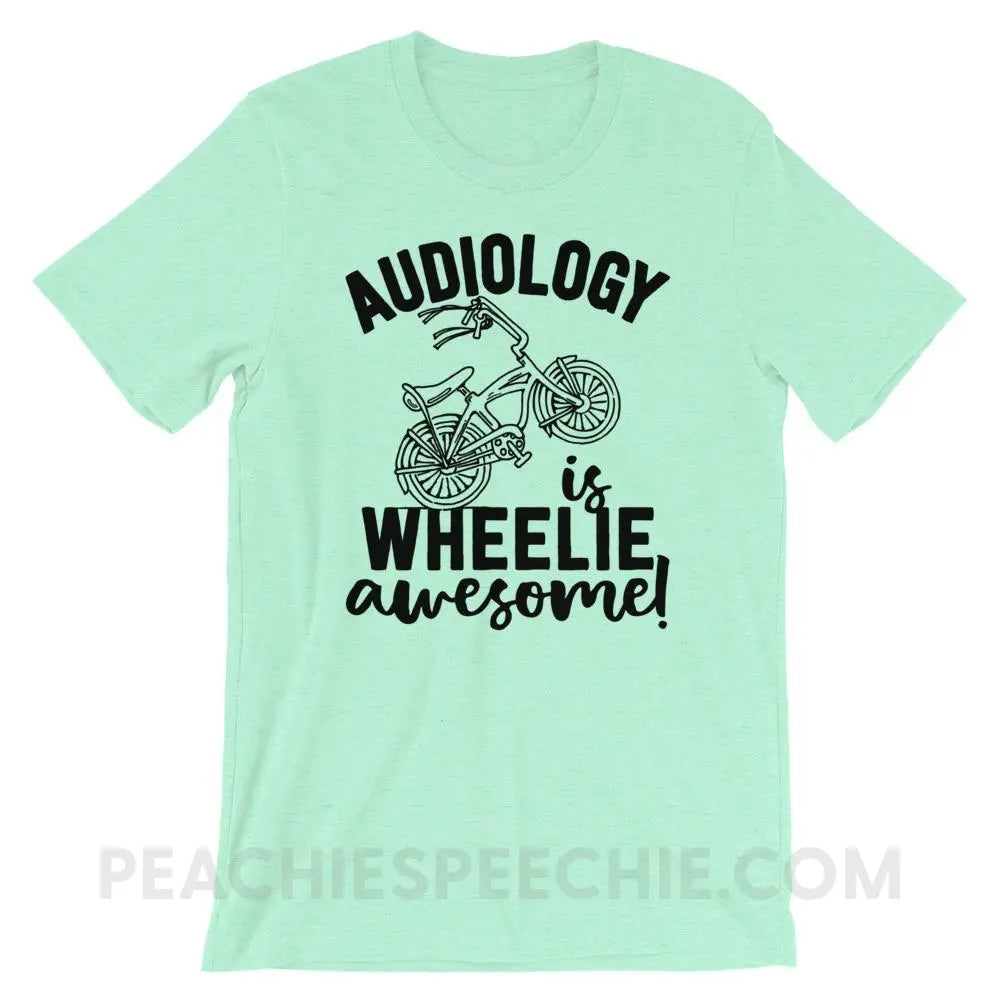 Audiology is Wheelie Awesome Premium Soft Tee - Heather Mint / S - T-Shirts & Tops peachiespeechie.com