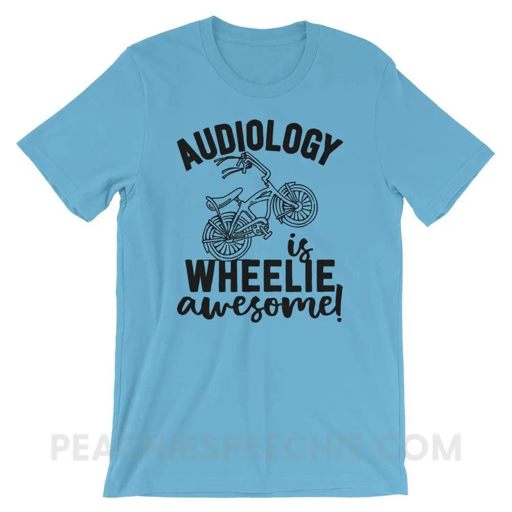 Audiology is Wheelie Awesome Premium Soft Tee - Ocean Blue / S - T-Shirts & Tops peachiespeechie.com