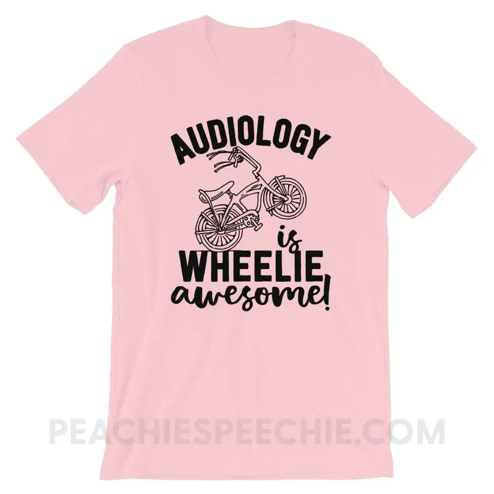 Audiology is Wheelie Awesome Premium Soft Tee - Pink / S - T-Shirts & Tops peachiespeechie.com