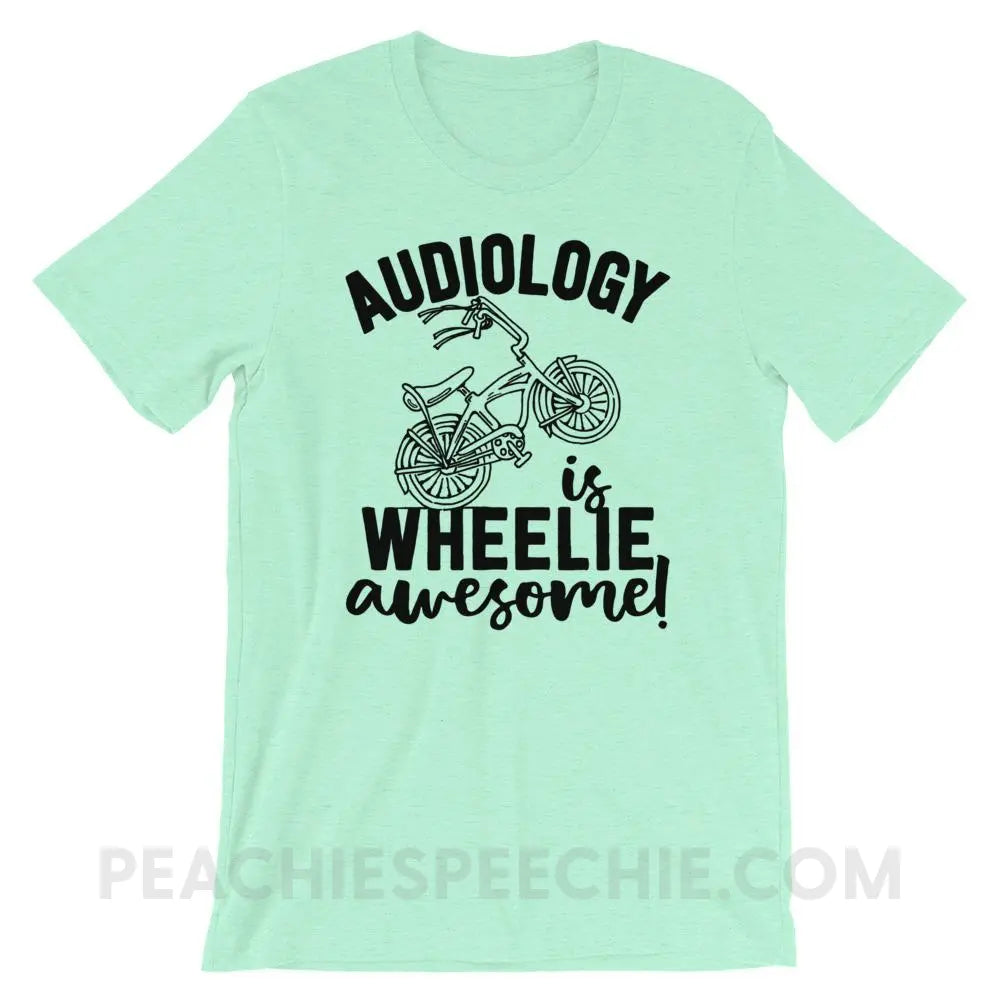 Audiology is Wheelie Awesome Premium Soft Tee - Heather Mint / S - T-Shirts & Tops peachiespeechie.com