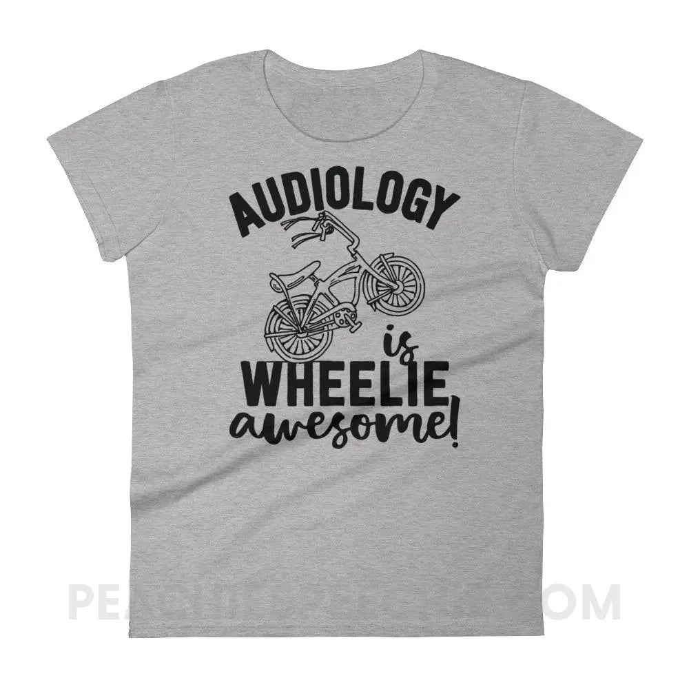 Audiology is Wheelie Awesome Women’s Trendy Tee - Heather Grey / S - T-Shirts & Tops peachiespeechie.com