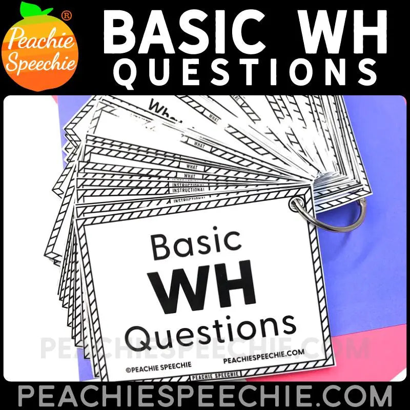 Basic WH Questions with Picture Choices Cards - Materials peachiespeechie.com