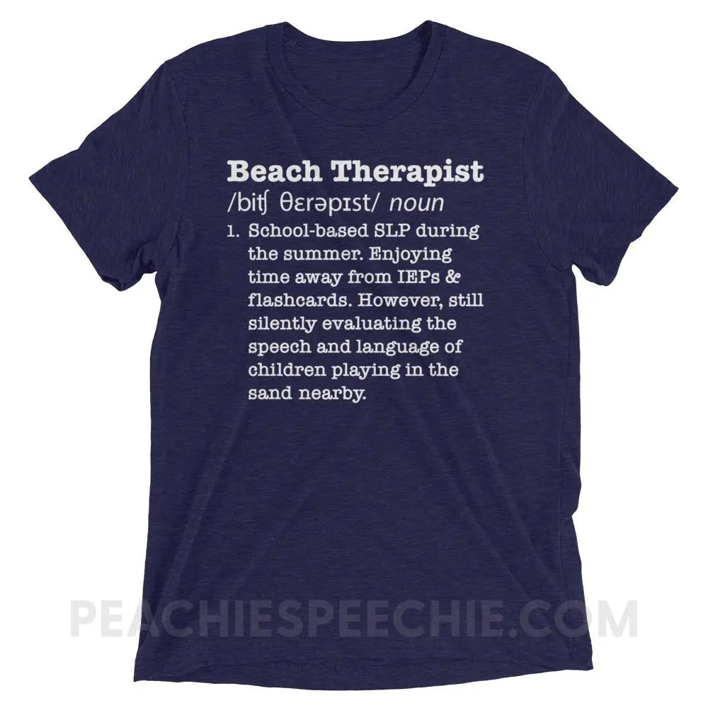 Beach Therapist Definition Tri-Blend Tee - Navy Triblend / XS - T-Shirts & Tops peachiespeechie.com