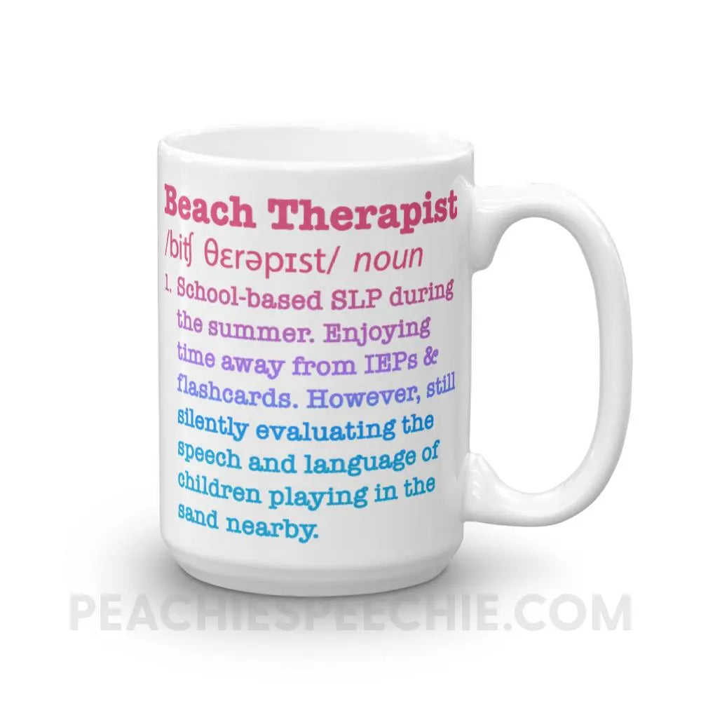Beach Therapist Definition Coffee Mug - 15oz - Mugs peachiespeechie.com