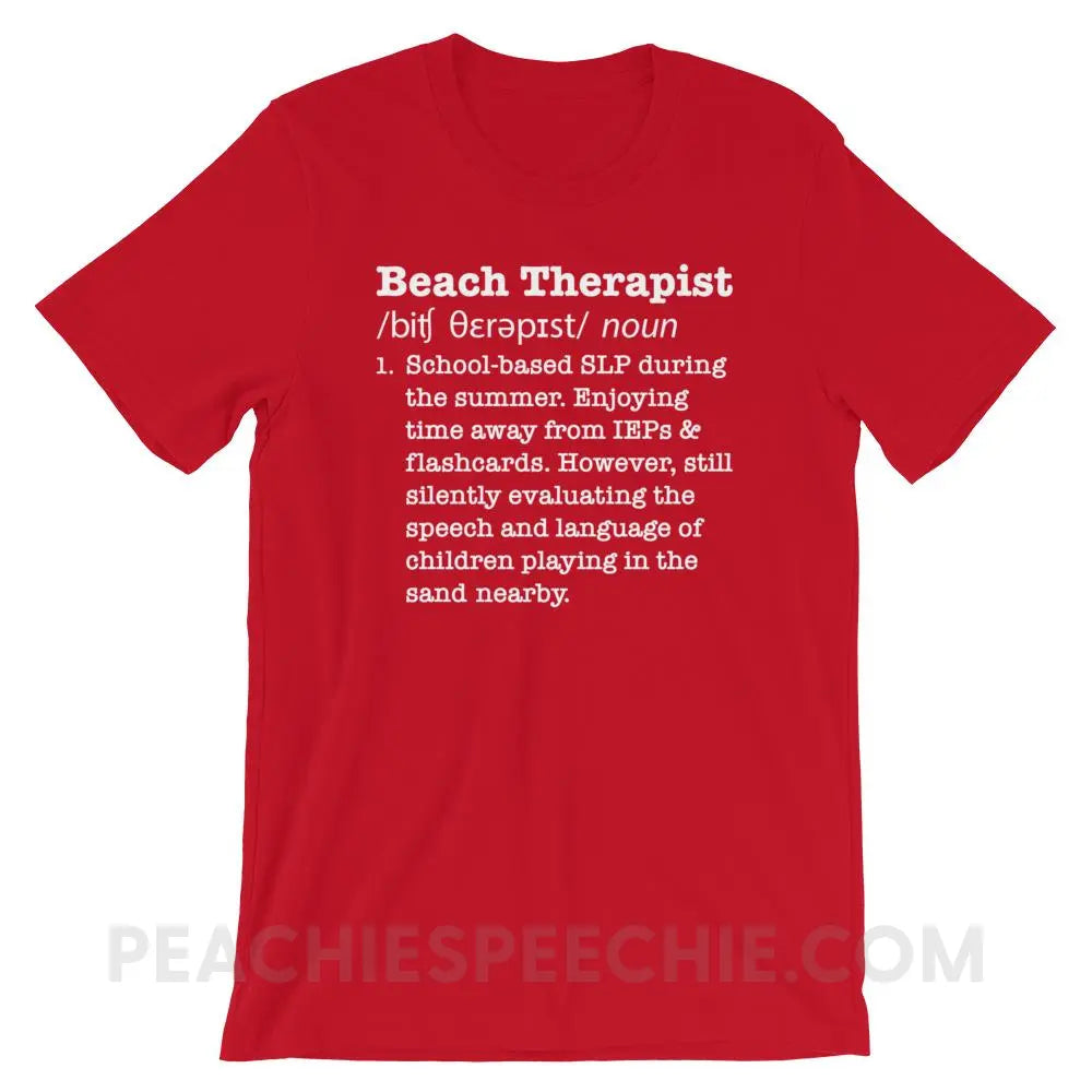Beach Therapist Definition Premium Soft Tee - Red / S - T-Shirts & Tops peachiespeechie.com