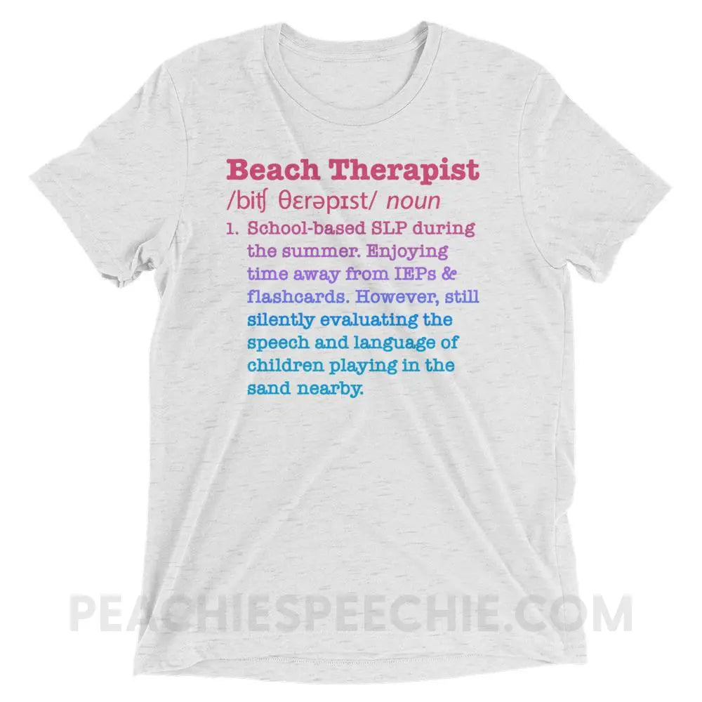 Beach Therapist Definition Tri-Blend Tee - White Fleck Triblend / XS - T-Shirts & Tops peachiespeechie.com