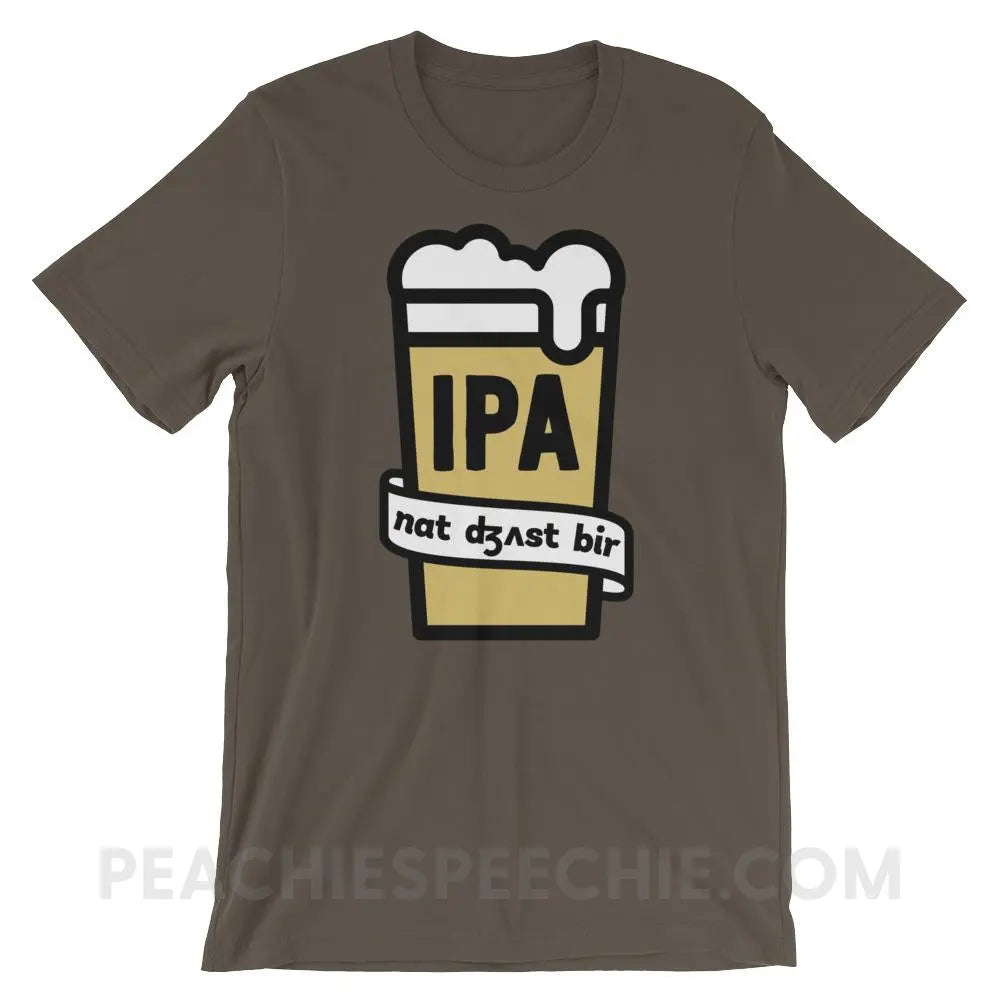 Not Just Beer Premium Soft Tee - Army / S T-Shirts & Tops peachiespeechie.com