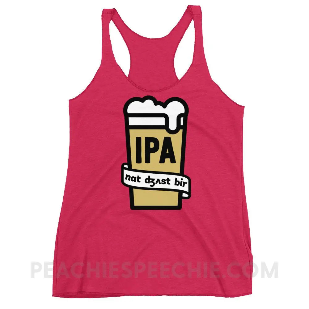 Not Just Beer Tri-Blend Racerback - Vintage Shocking Pink / XS - T-Shirts & Tops peachiespeechie.com