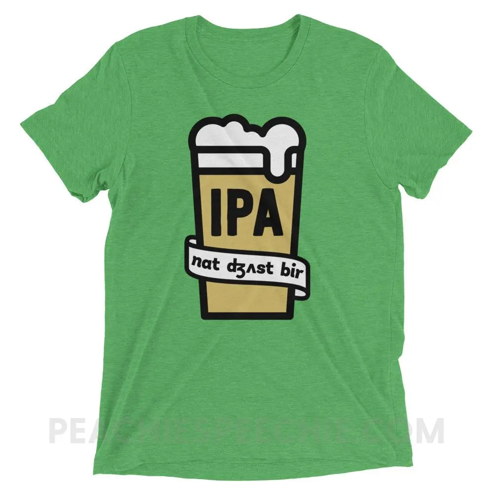 Not Just Beer Tri-Blend Tee - T-Shirts & Tops peachiespeechie.com