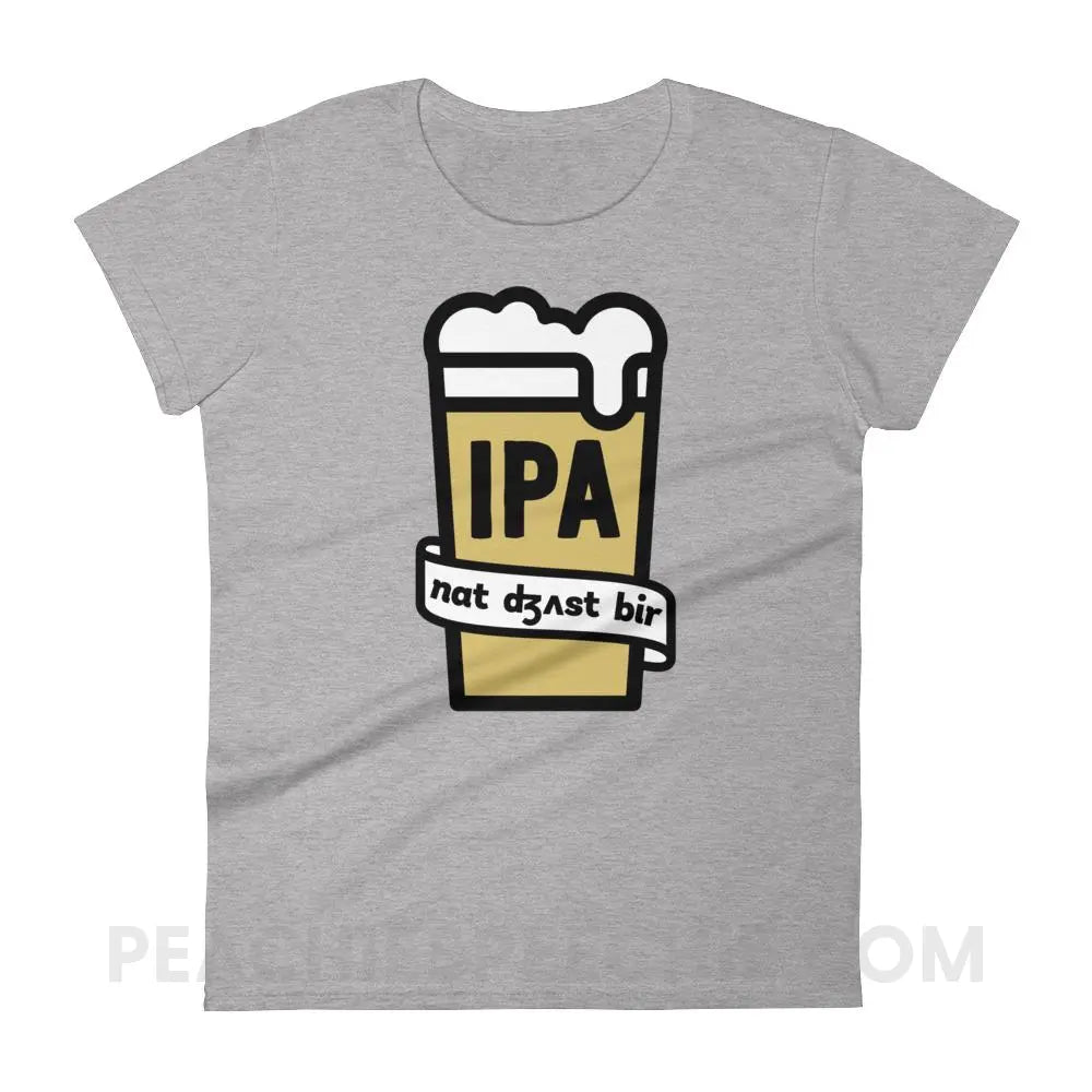 Not Just Beer Women’s Trendy Tee - Heather Grey / S T-Shirts & Tops peachiespeechie.com
