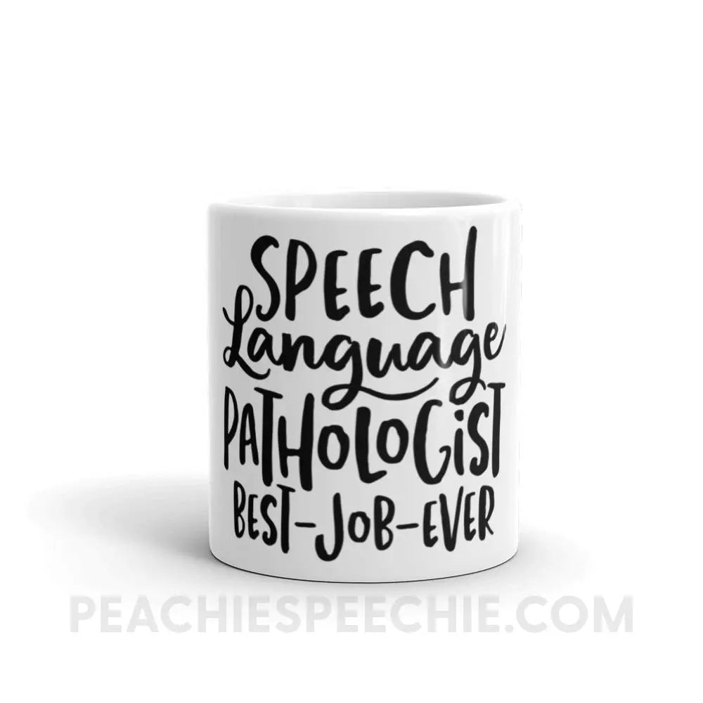 Best Job Ever Coffee Mug - 11oz - Mugs peachiespeechie.com