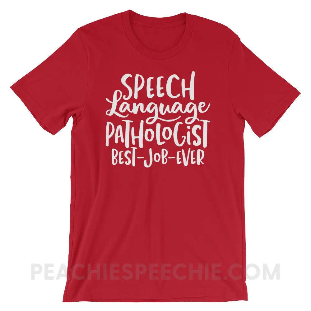 Best Job Ever Premium Soft Tee - Red / S - T-Shirts & Tops peachiespeechie.com