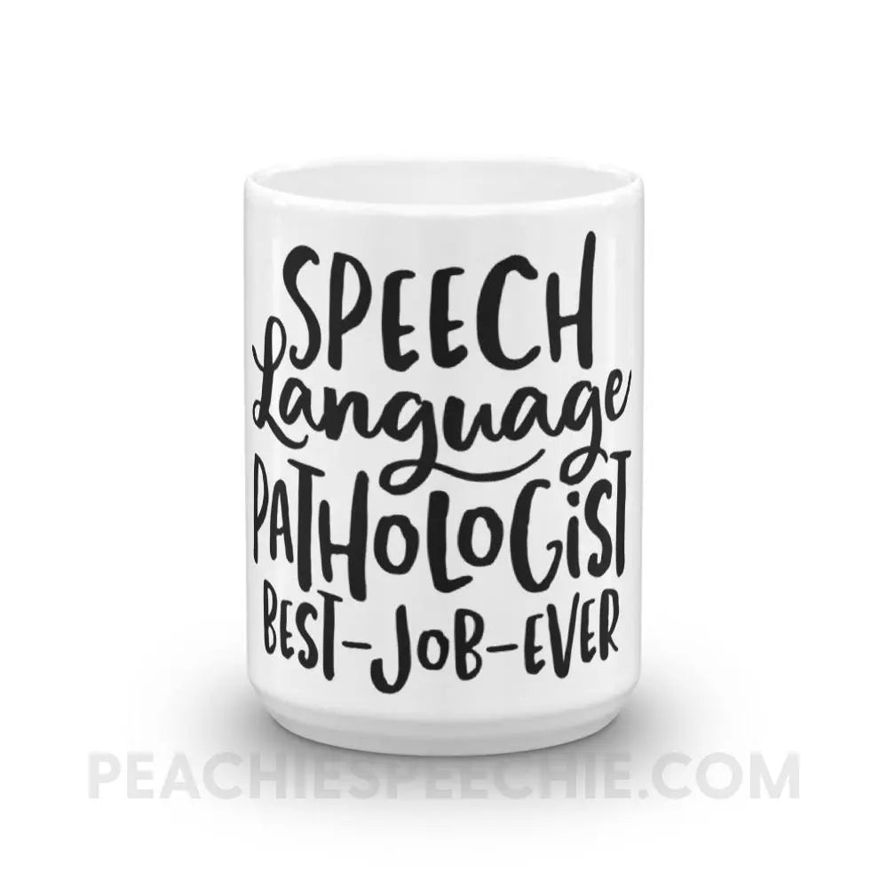 Best Job Ever Coffee Mug - 15oz - Mugs peachiespeechie.com