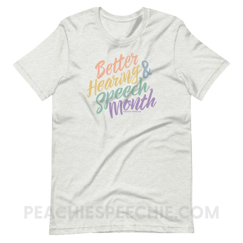 Better Hearing and Speech Month Premium Soft Tee - Ash / S - T-Shirt peachiespeechie.com