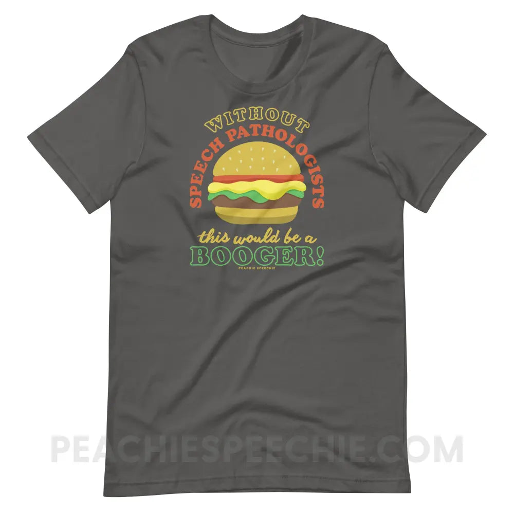 Booger Burger Premium Soft Tee - Asphalt / S - T-Shirts & Tops peachiespeechie.com