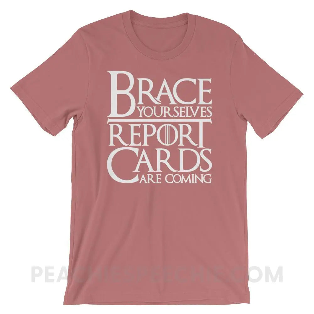 Brace Yourselves Premium Soft Tee - Mauve / S - T-Shirts & Tops peachiespeechie.com