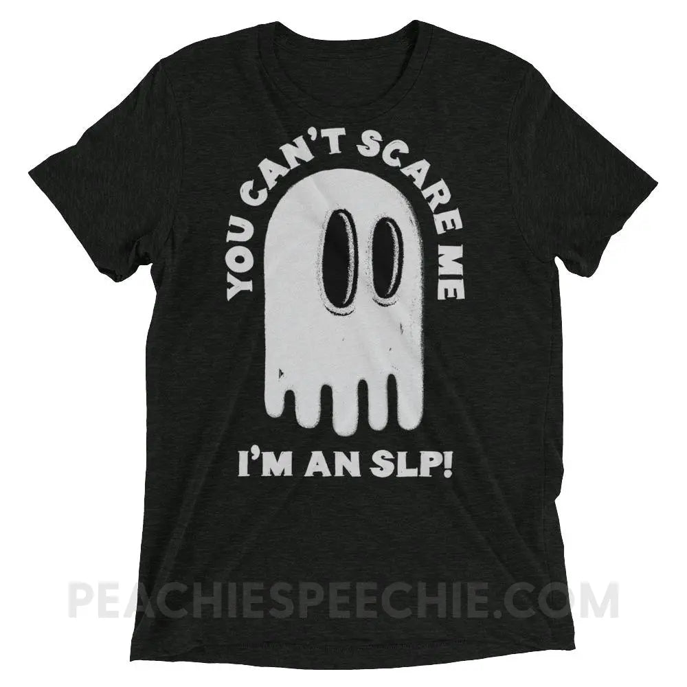You Can’t Scare Me Tri-Blend Tee - Charcoal-Black Triblend / XS - T-Shirts & Tops peachiespeechie.com