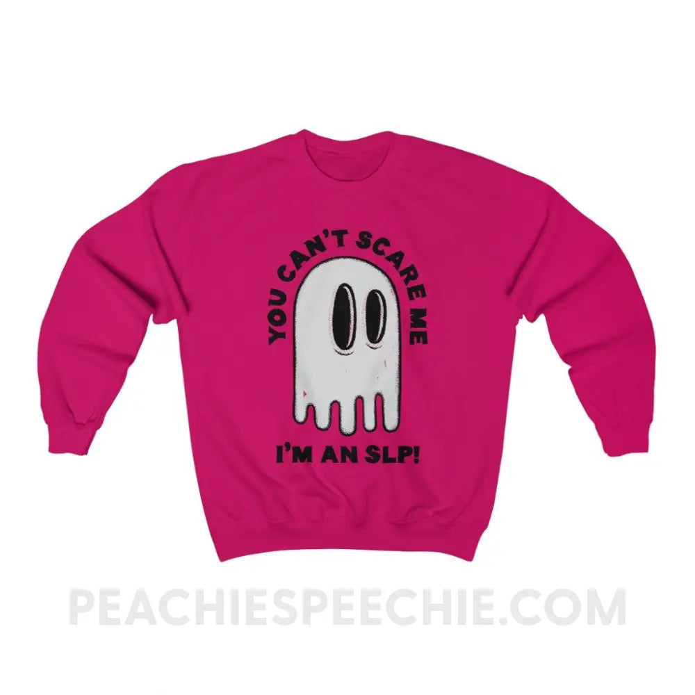 You Can’t Scare Me Classic Sweatshirt - Heliconia / S - peachiespeechie.com