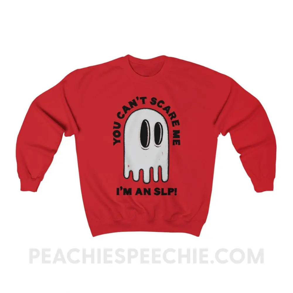 You Can’t Scare Me Classic Sweatshirt - Red / S - peachiespeechie.com
