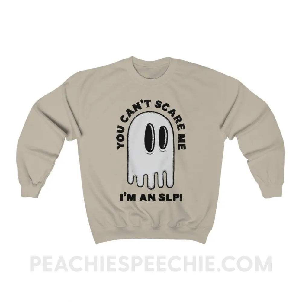 You Can’t Scare Me Classic Sweatshirt - Sand / S - peachiespeechie.com