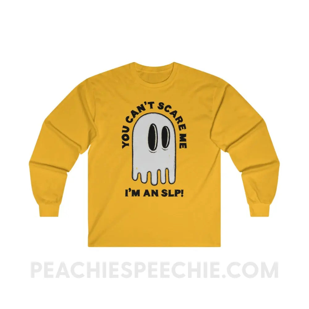 You Can’t Scare Me Long Sleeve Tee - Gold / S - Long-sleeve peachiespeechie.com