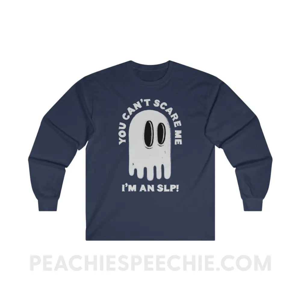 You Can’t Scare Me Long Sleeve Tee - Navy / S - Long-sleeve peachiespeechie.com