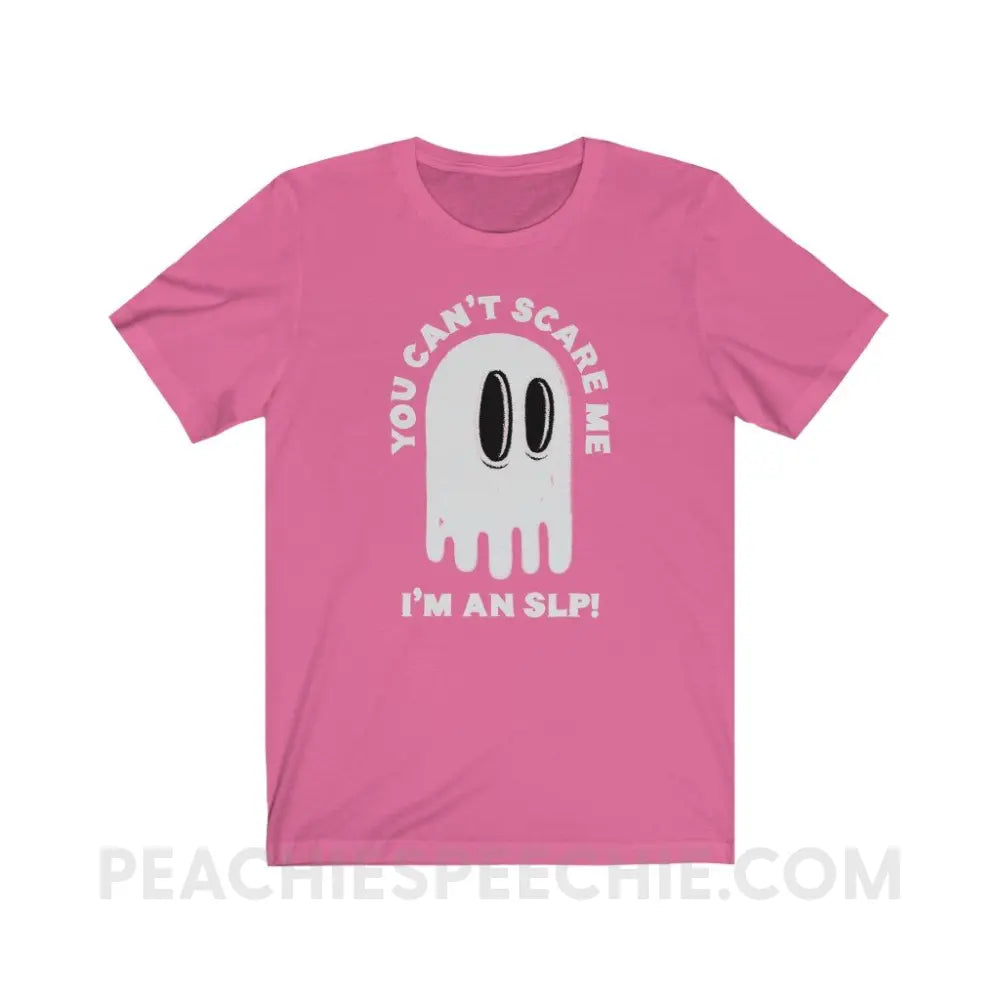 You Can’t Scare Me Premium Soft Tee - Charity Pink / S - T-Shirt peachiespeechie.com