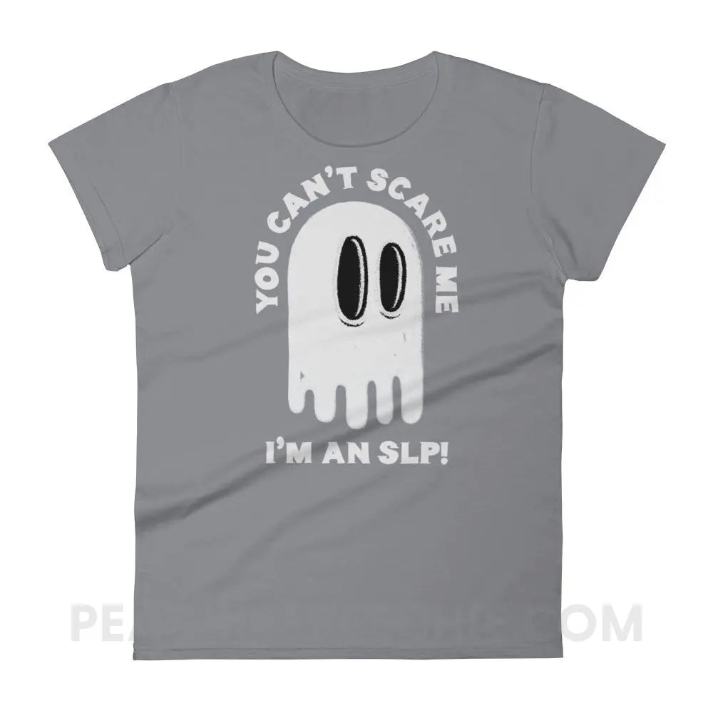 You Can’t Scare Me Women’s Trendy Tee - T-Shirts & Tops peachiespeechie.com