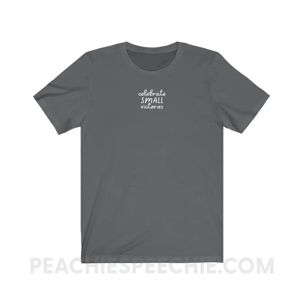 Celebrate Small Victories Premium Soft Tee - Asphalt / S - T-Shirt peachiespeechie.com