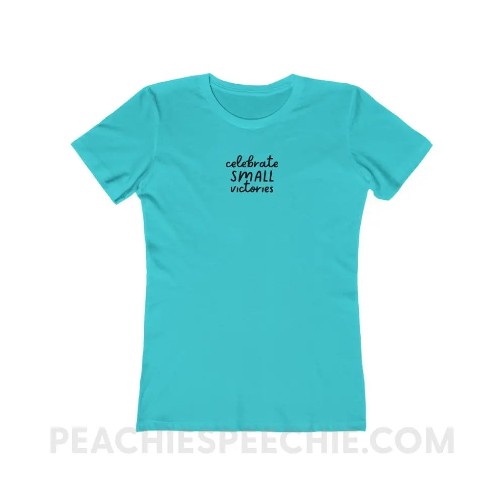 Celebrate Small Victories Women’s Fitted Tee - Solid Tahiti Blue / S - T-Shirt peachiespeechie.com