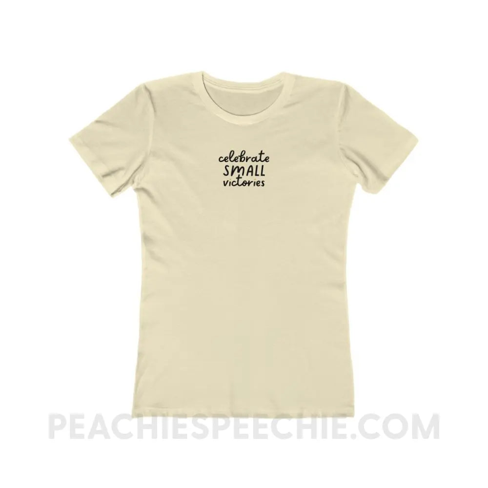 Celebrate Small Victories Women’s Fitted Tee - Solid Natural / S - T-Shirt peachiespeechie.com