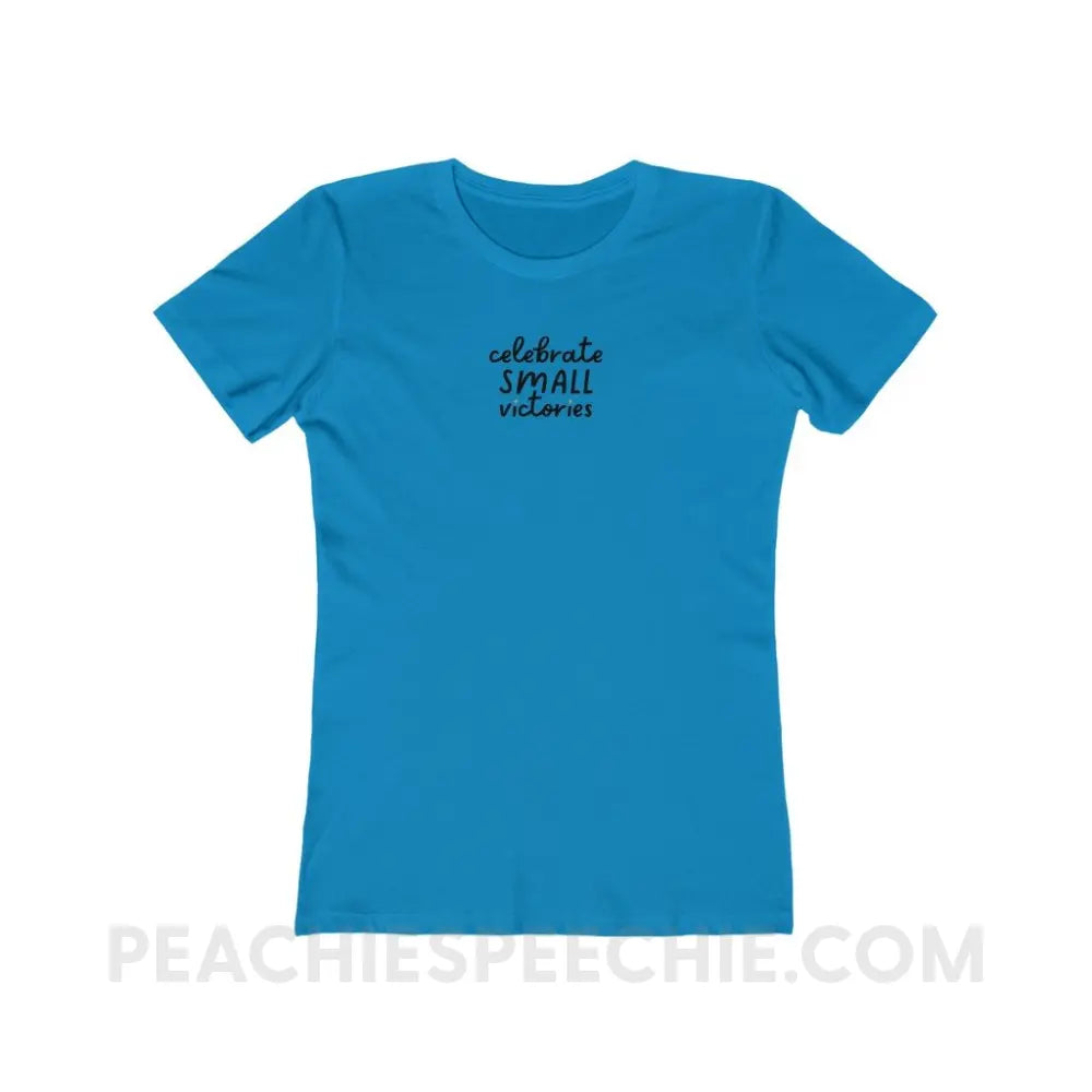 Celebrate Small Victories Women’s Fitted Tee - Solid Turquoise / S - T-Shirt peachiespeechie.com