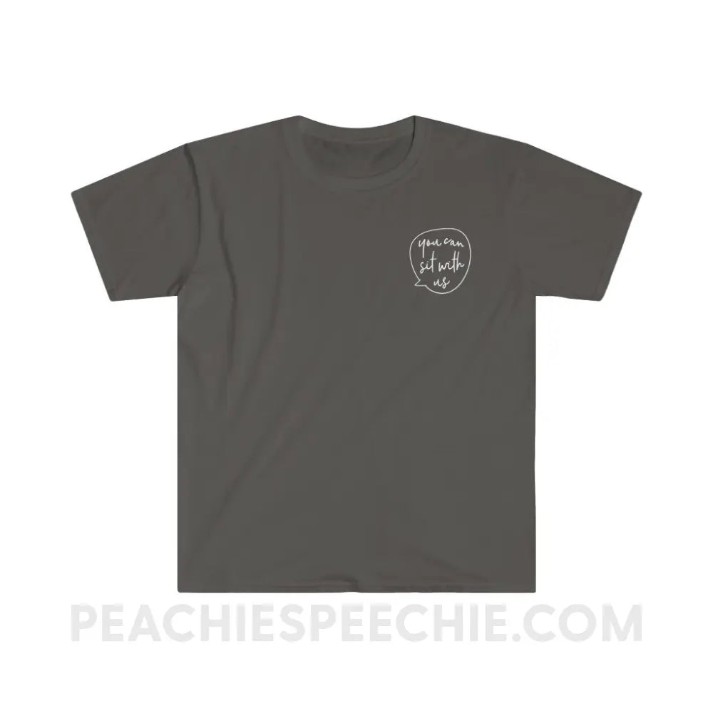 You Can Sit With Us Classic Tee - Charcoal / S - T-Shirt peachiespeechie.com