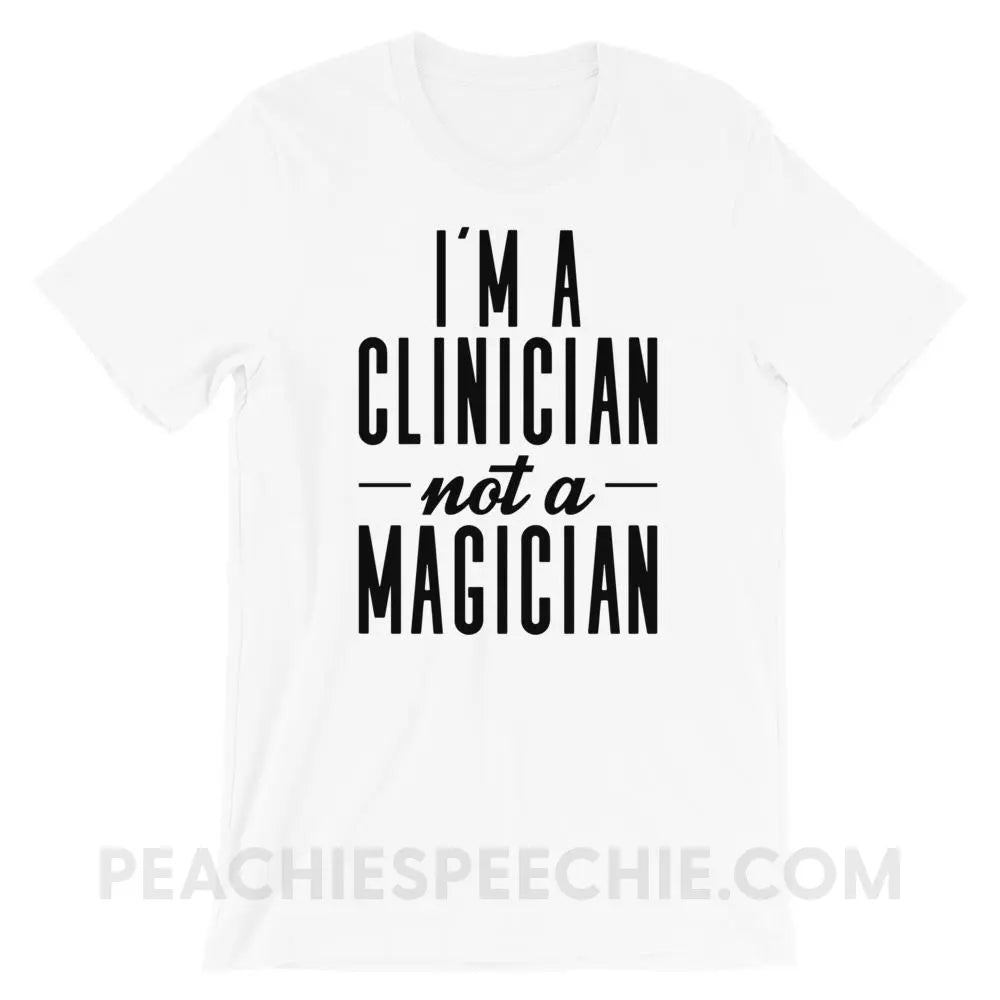 Clinician Not A Magician Premium Soft Tee - White / XS - T-Shirts & Tops peachiespeechie.com