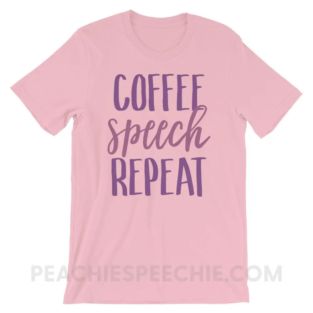 Coffee Speech Repeat Premium Soft Tee - Pink / S - T-Shirts & Tops peachiespeechie.com