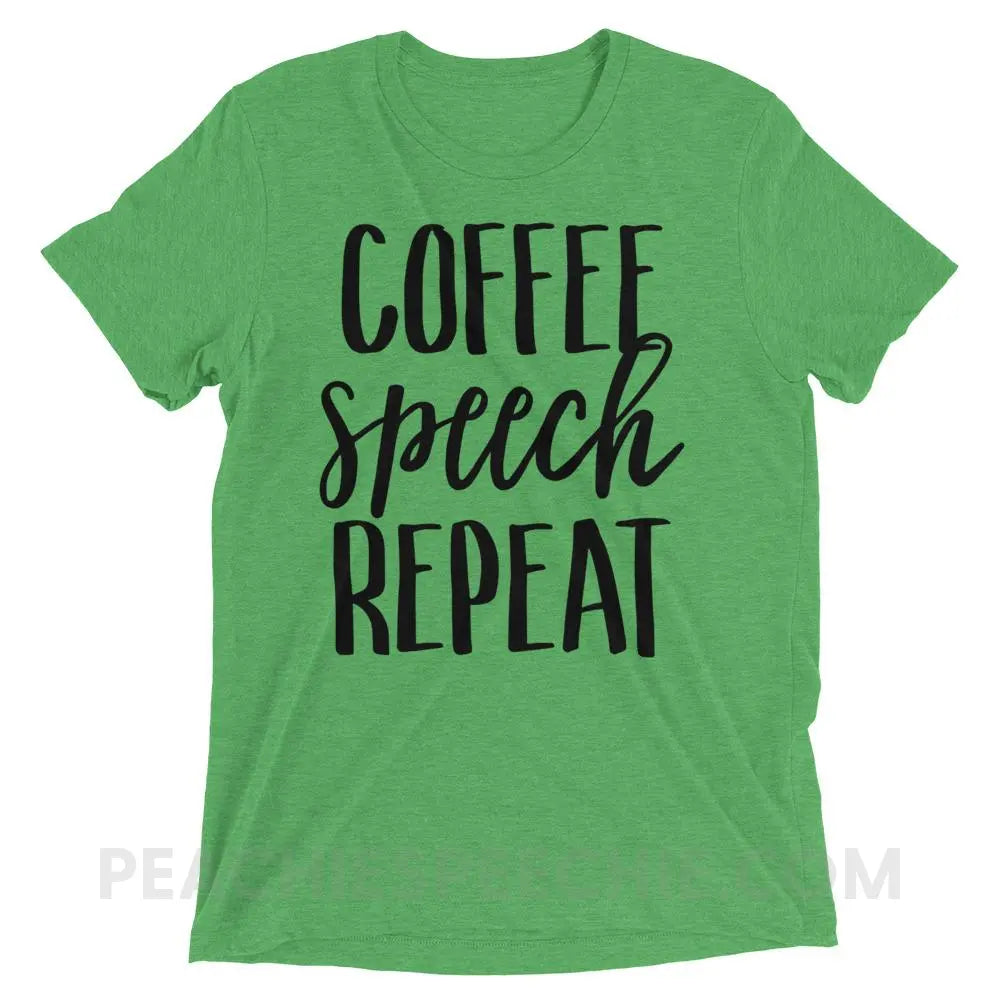 Coffee Speech Repeat Tri-Blend Tee - T-Shirts & Tops peachiespeechie.com