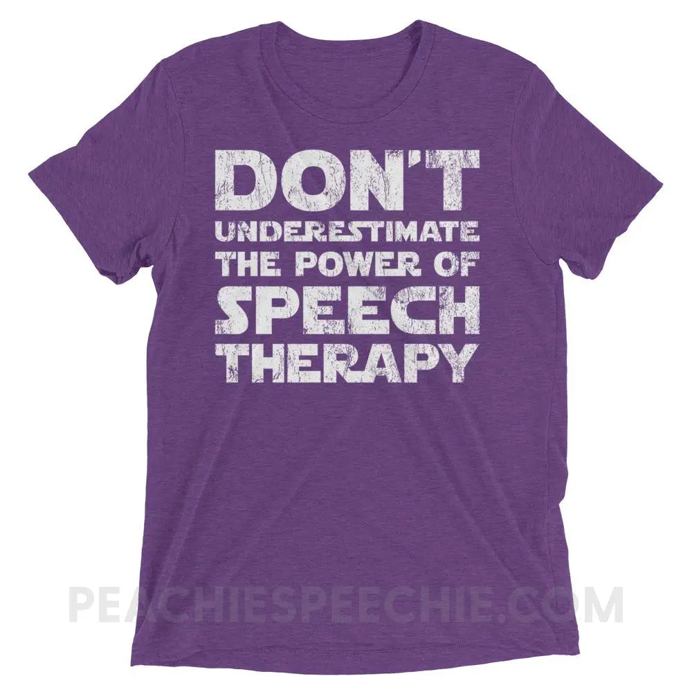 Don’t Underestimate The Power Tri-Blend Tee - Purple Triblend / XS - T-Shirts & Tops peachiespeechie.com