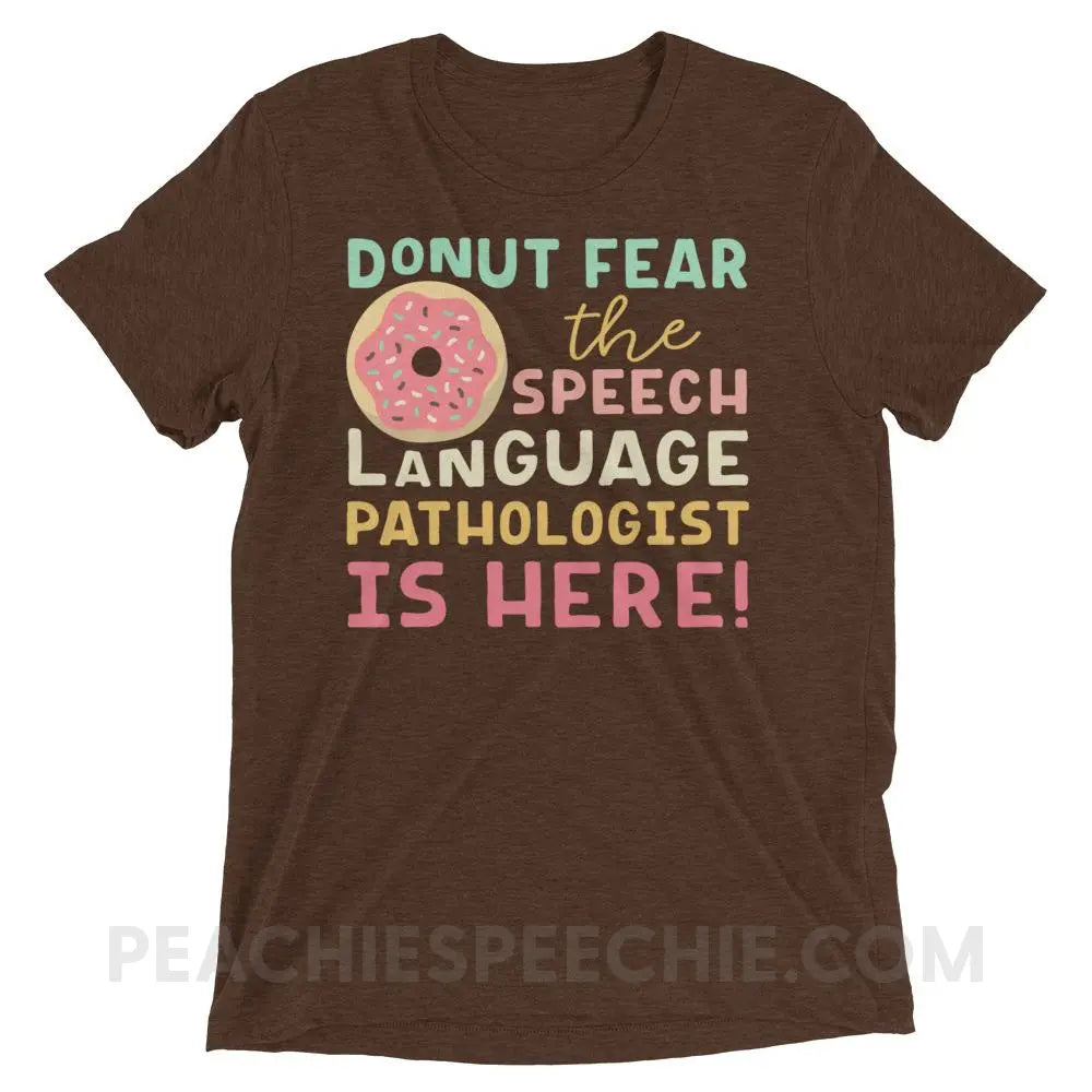Donut Fear The SLP Is Here Tri-Blend Tee - Brown Triblend / XS - T-Shirts & Tops peachiespeechie.com