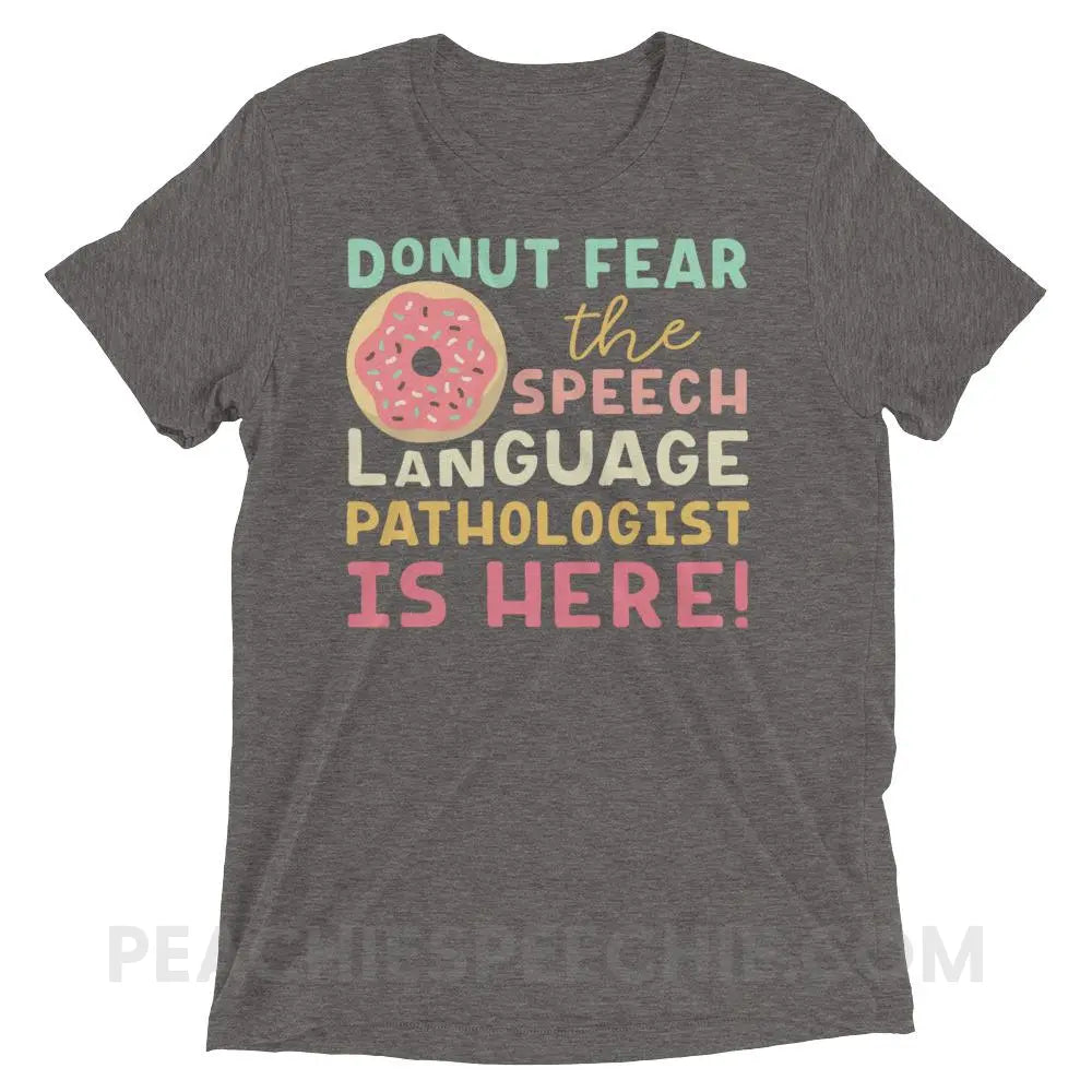 Donut Fear The SLP Is Here Tri-Blend Tee - Grey Triblend / XS - T-Shirts & Tops peachiespeechie.com