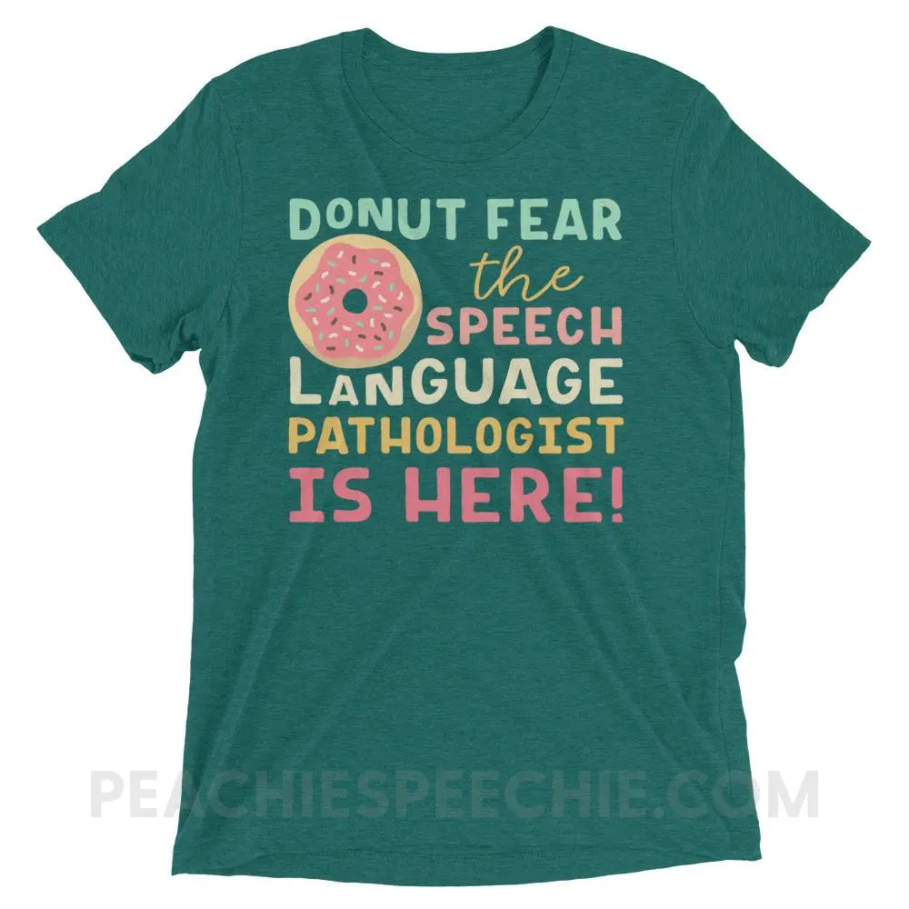 Donut Fear The SLP Is Here Tri-Blend Tee - Teal Triblend / XS - T-Shirts & Tops peachiespeechie.com