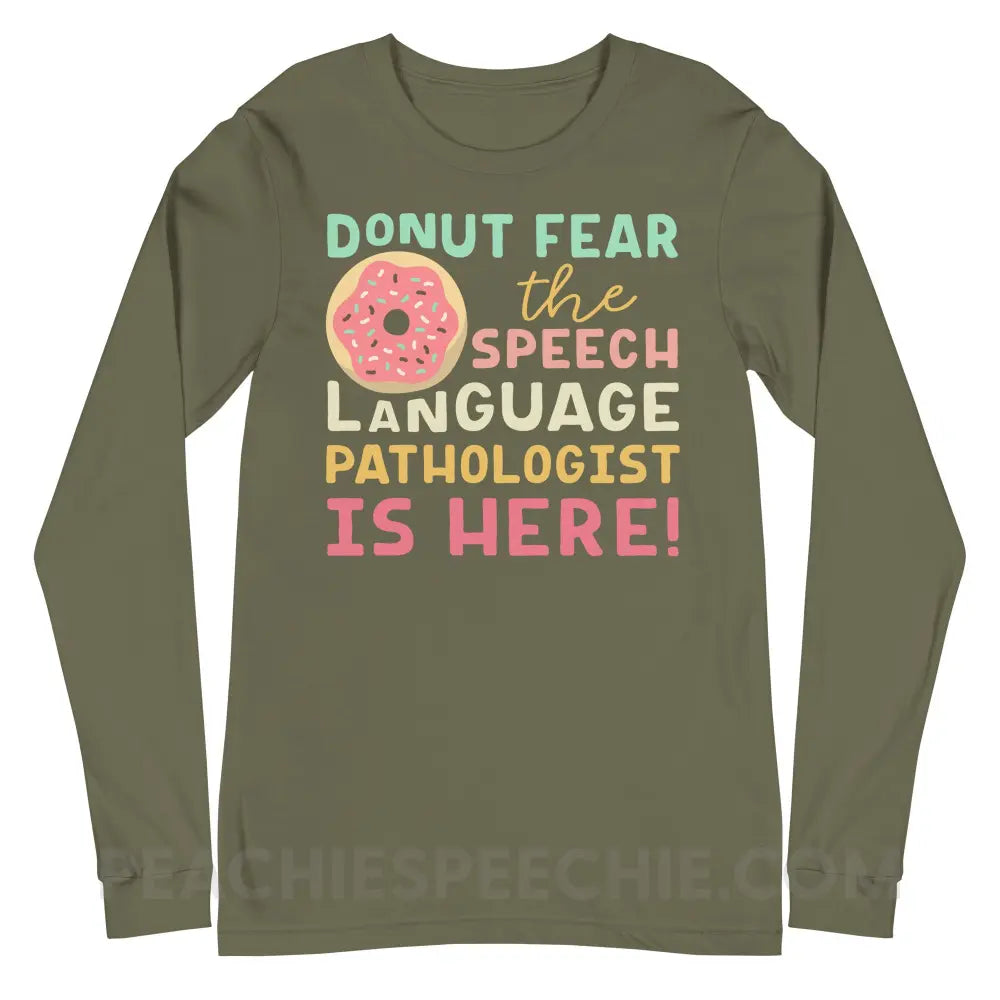 Donut Fear The SLP Is Here Premium Long Sleeve - Military Green / S T - Shirts & Tops peachiespeechie.com