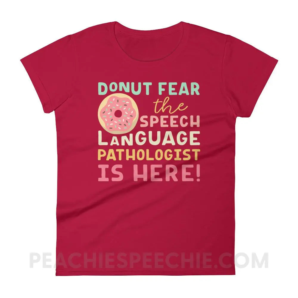 Donut Fear The SLP Is Here Women’s Trendy Tee - Red / S T-Shirts & Tops peachiespeechie.com