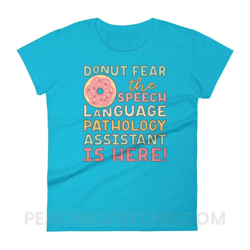 Donut Fear The SLPA Is Here Women’s Trendy Tee - Caribbean Blue / S - T-Shirts & Tops peachiespeechie.com